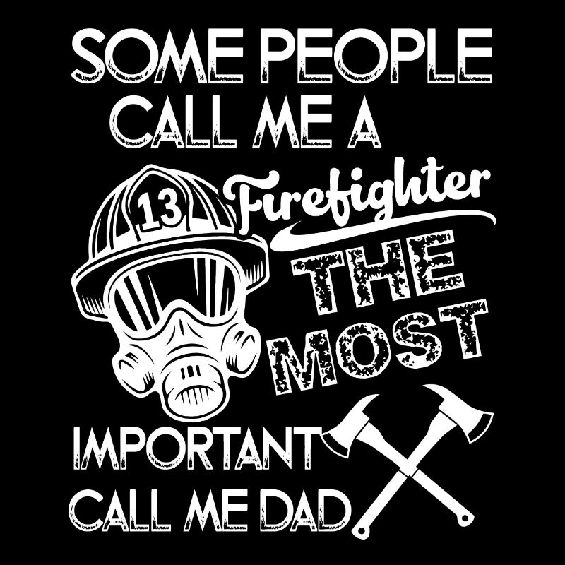 Firefighter Firefighter Dad