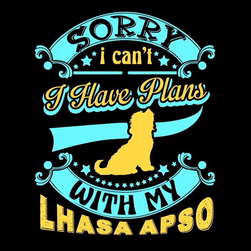 I Have Plans With My Lhasa Apso
