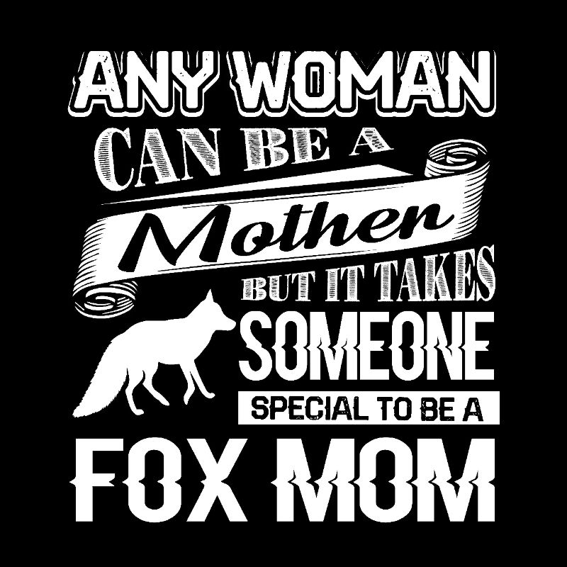 Fox Proud To Be Fox Mom