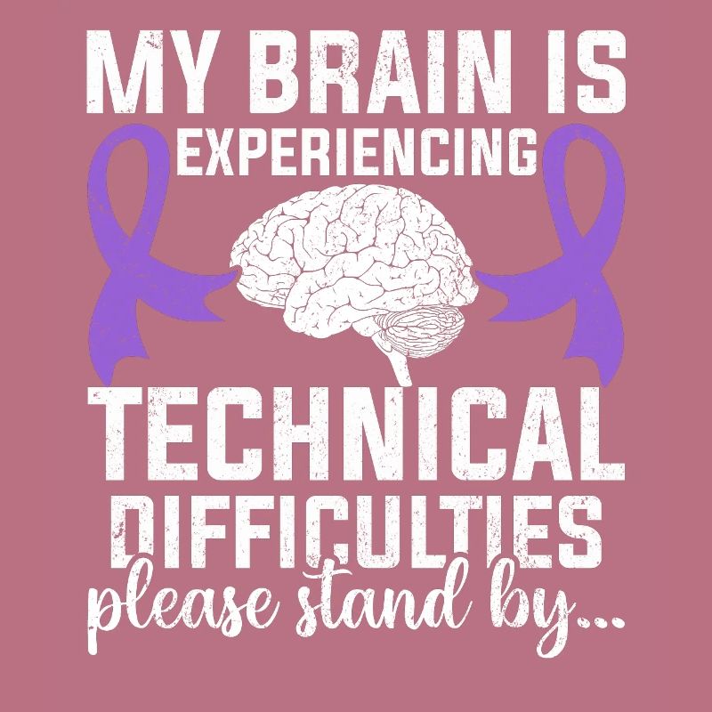 My Brain Is Experiencing Technical Difficulties