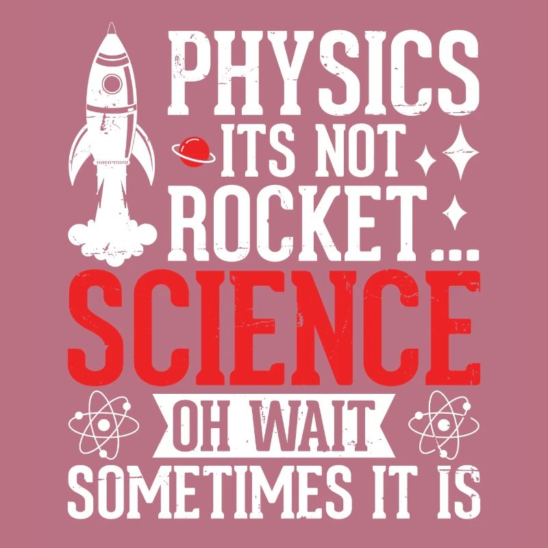 Physics Its Not Rocket Science Funny Physician