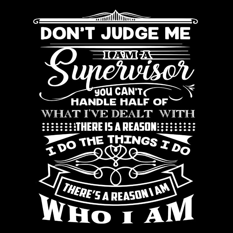 Supervisor Don't Judge Supervisor