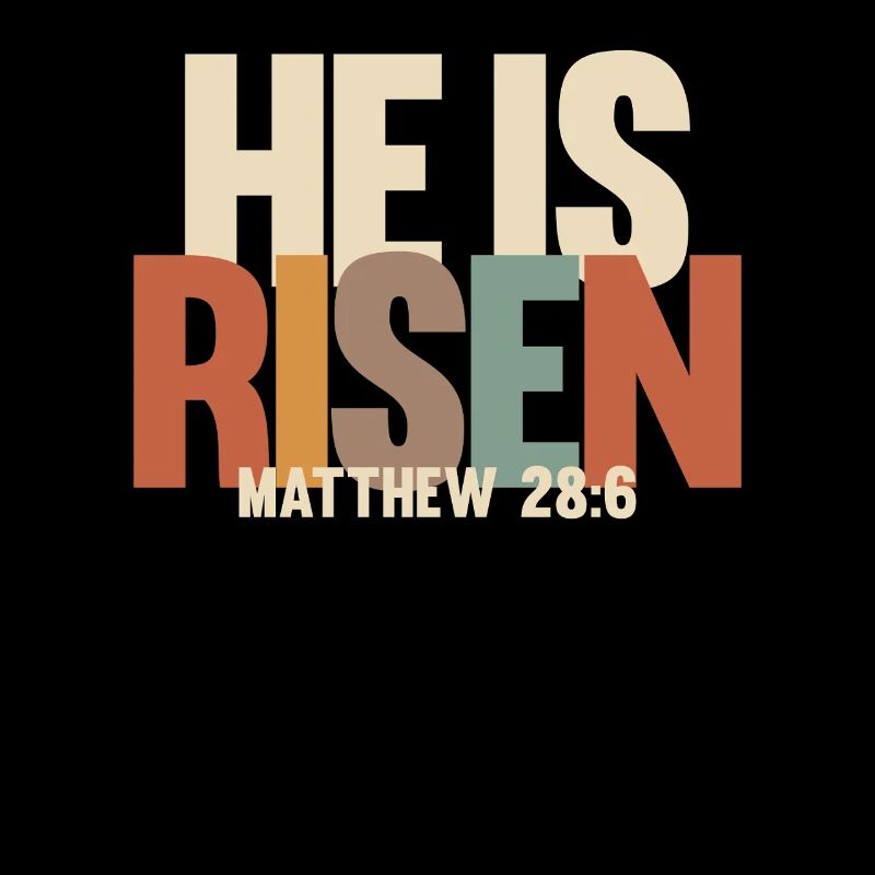 He Is Risen - Matthew 28:6