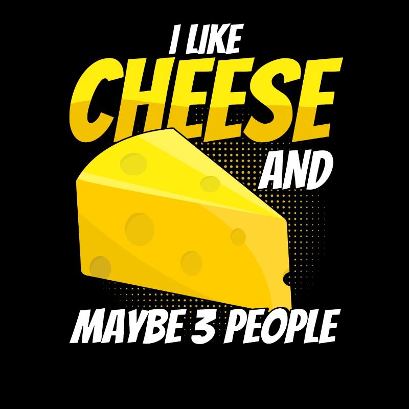 Cheese saying gift, cheese lover, cheese lover, cheese