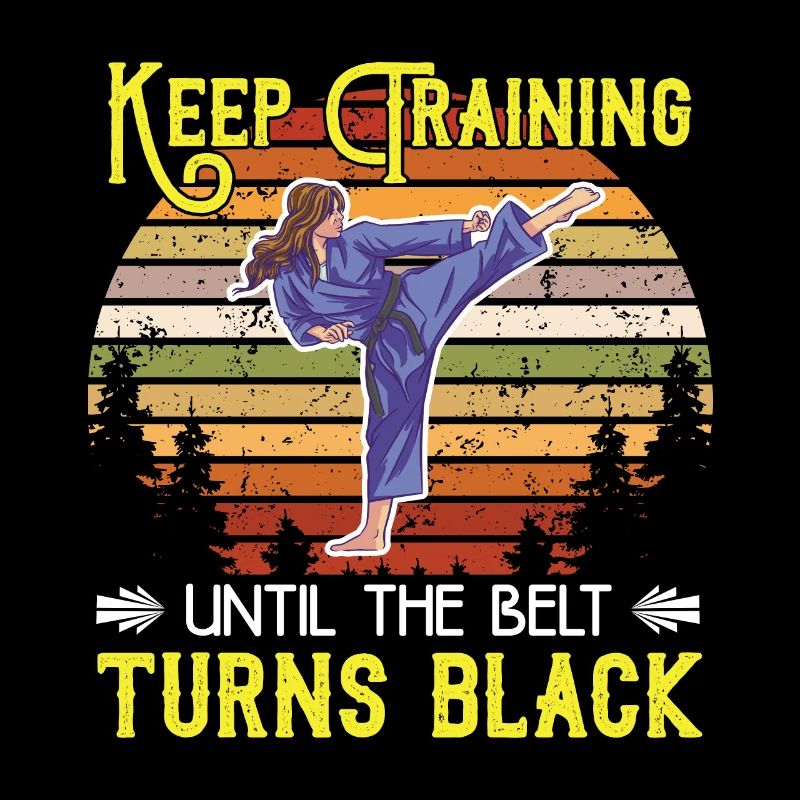 Keep training until your belt turns black