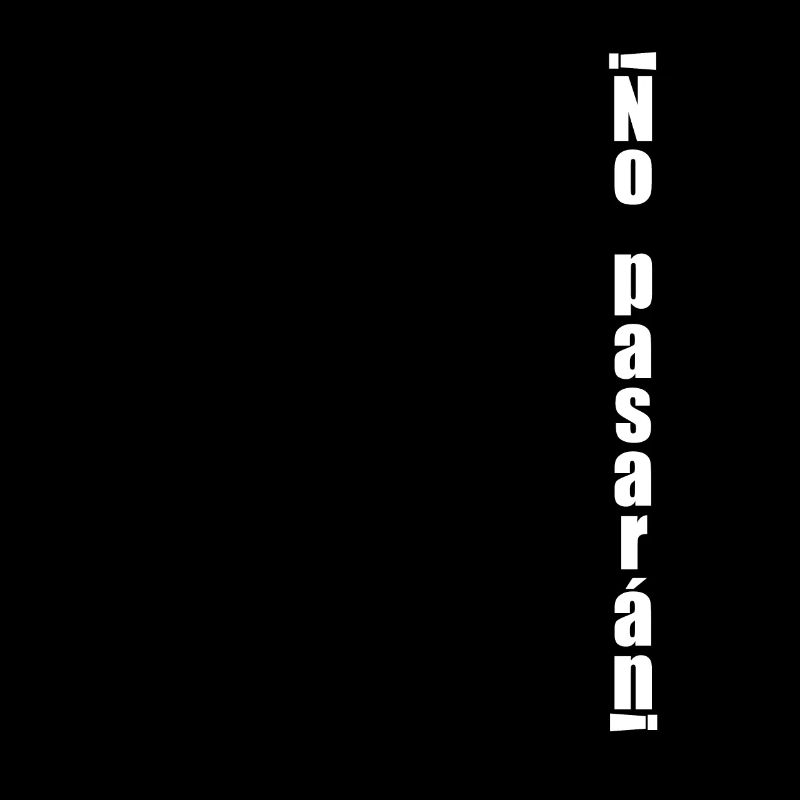 No Pasaran | Sie Werden Nicht Durchkommen Anarchie