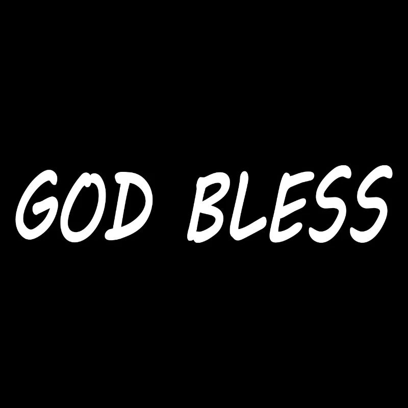 God bless