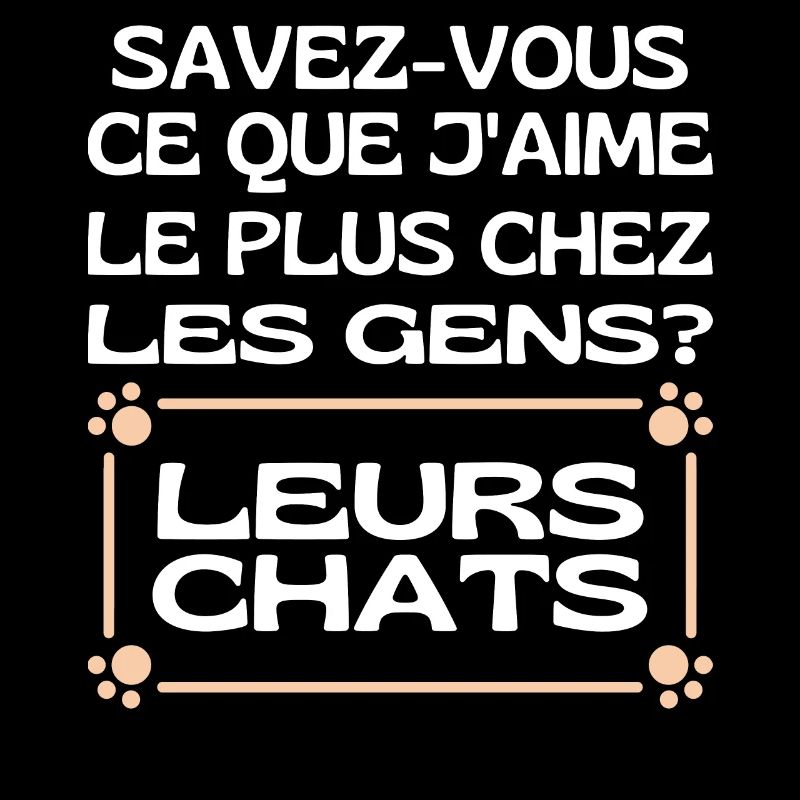 Savez-vous Ce Que Jaime Chez Les Gens Leurs Chats