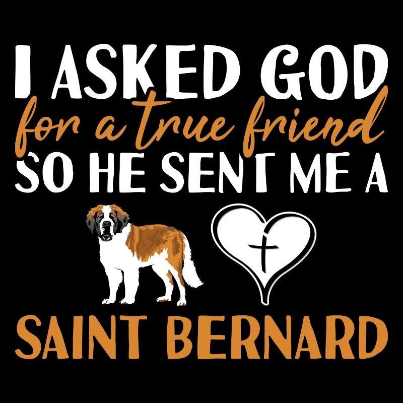 I Asked God Saint Bernard