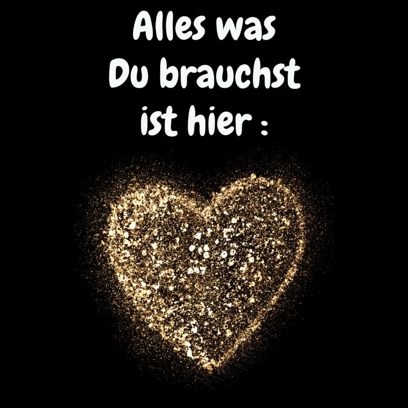 Alles was Du brauchst...