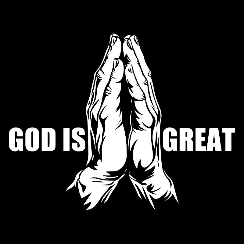 God is great - praying - prayer - praying hands
