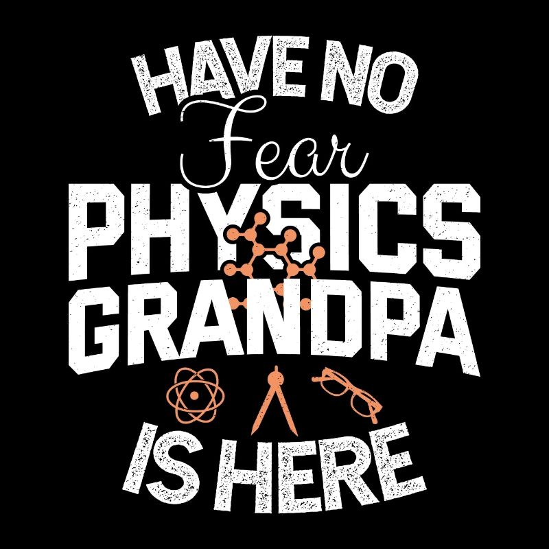 Physique Papy Retraité Professeur de Physique Retraite Drôle