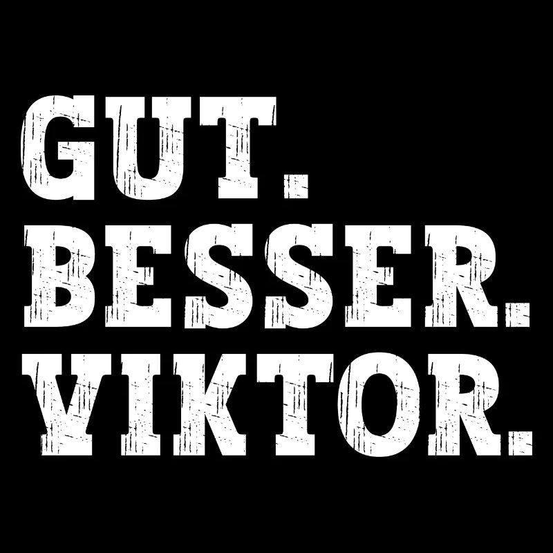Gut Besser Viktor Lustiger Spruch Name Viktor