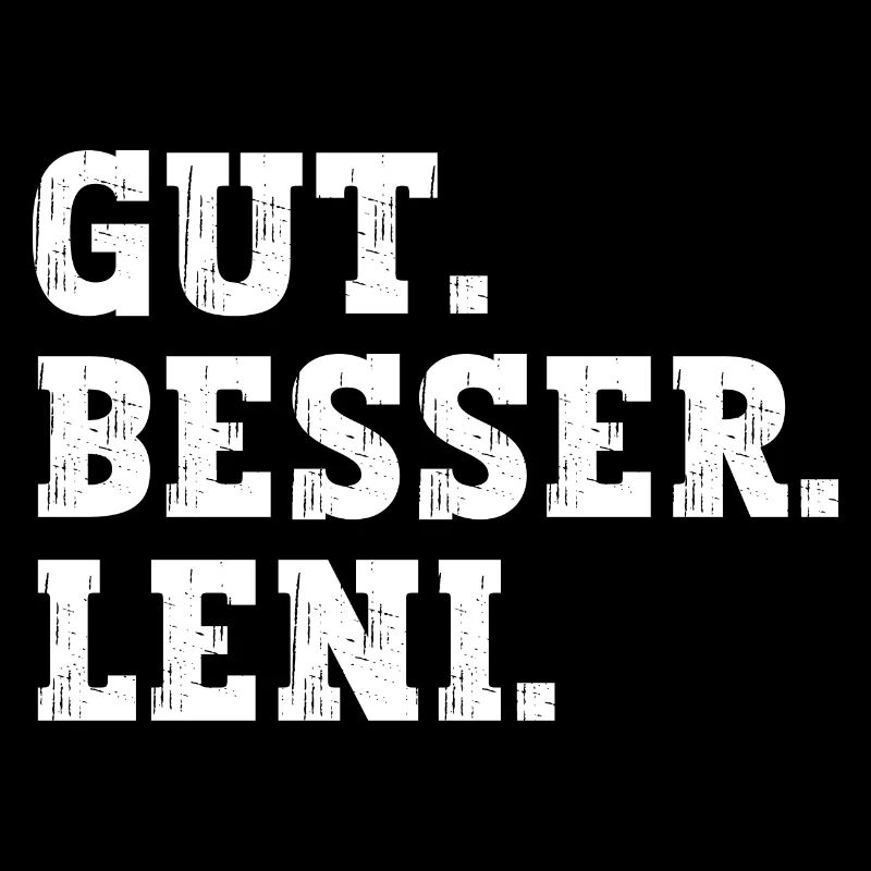 Gut Besser Leni Lustiger Spruch Name Leni