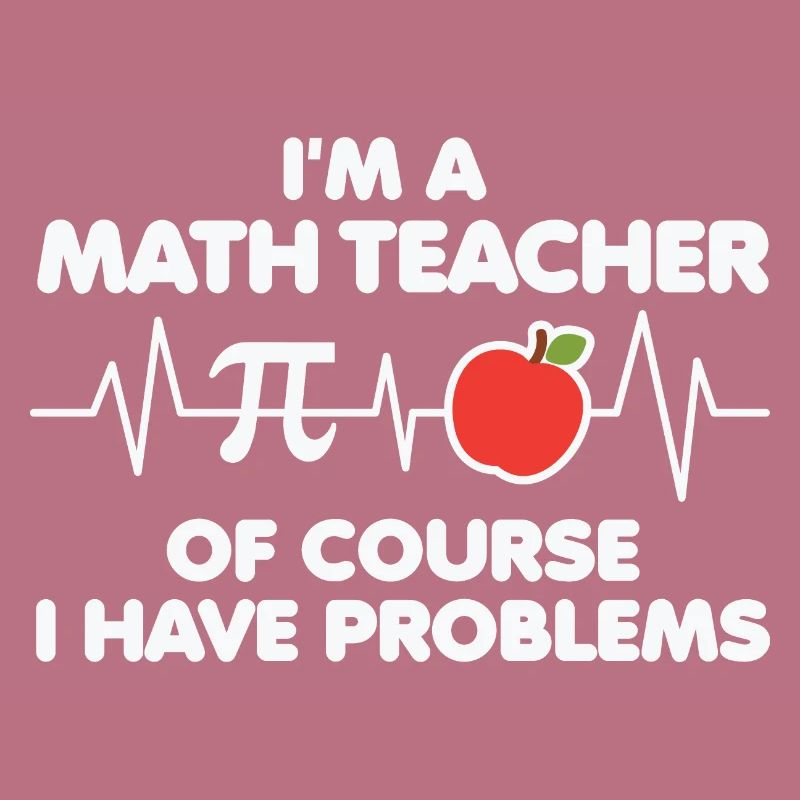 Funny Math Quote Math Teacher Math Sayings