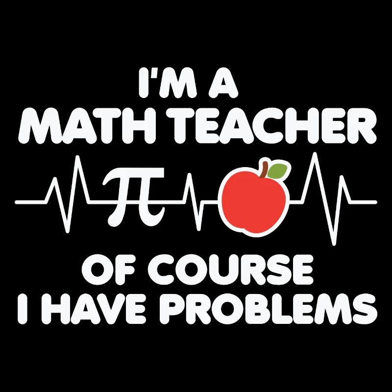 Funny Math Quote Math Teacher Math Sayings