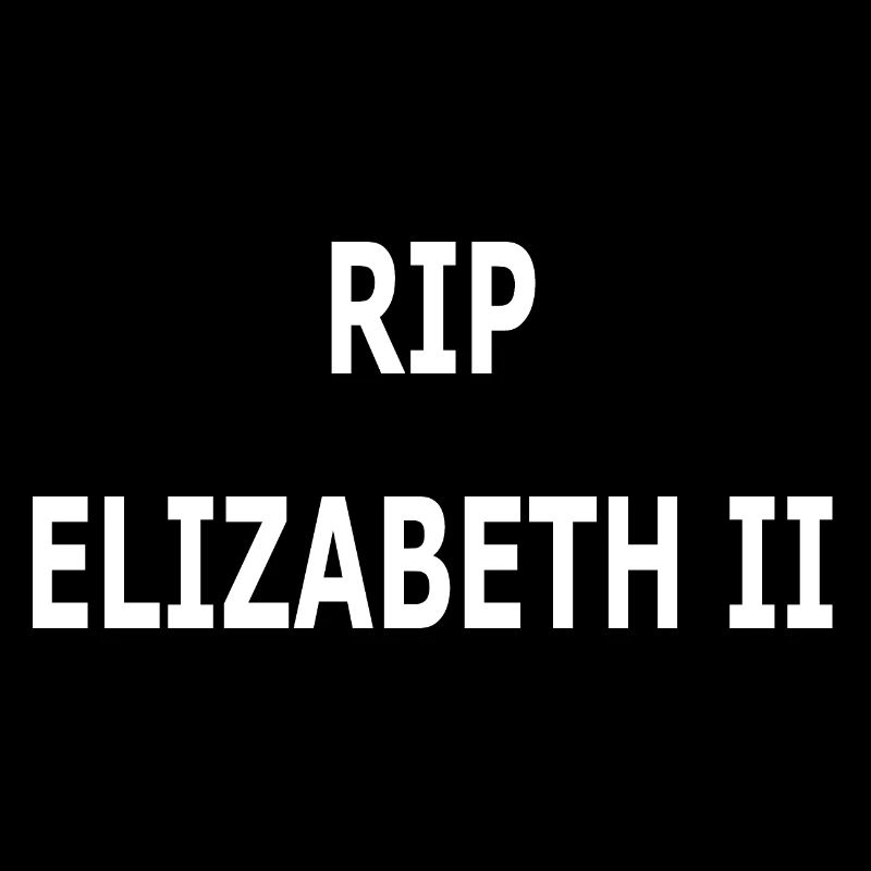 RIP ELISABETH II.