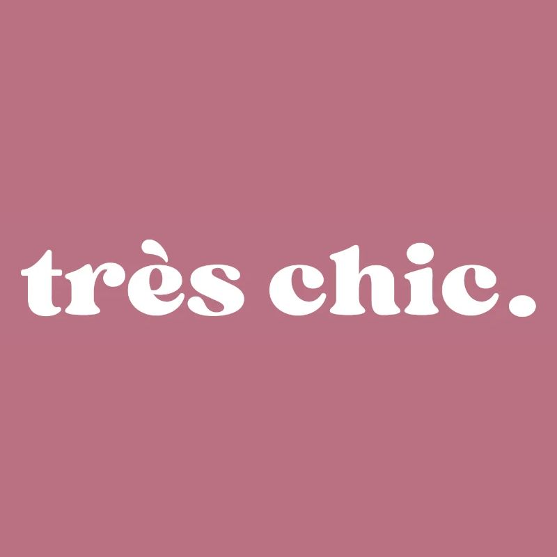 Très chic