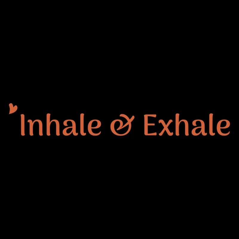 inhale & exhale