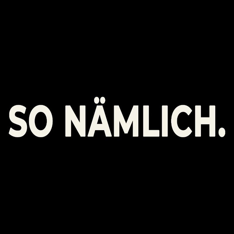 SO NÄMLICH. – Statement Design