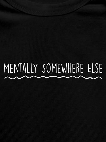 Mentally elsewhere