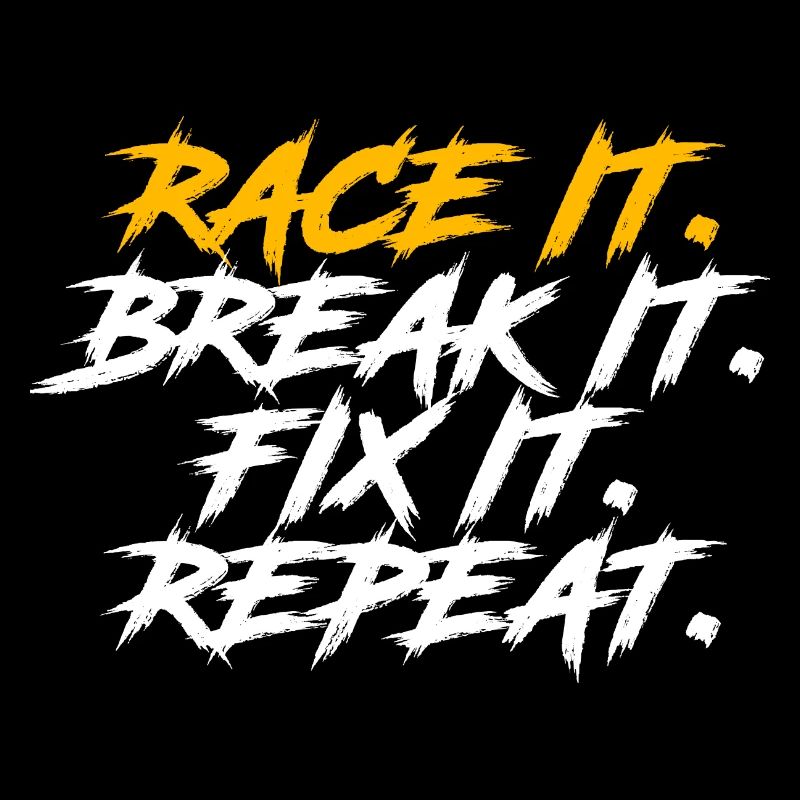 Drôle De Construire Il Tune It Race It Break It Fix It Fix It