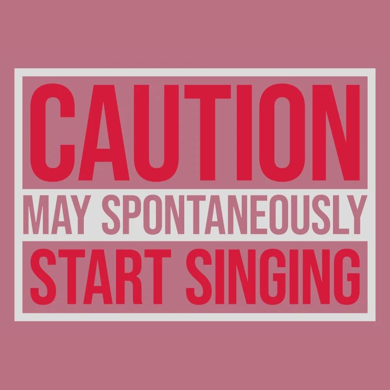 may spontaneously start singing