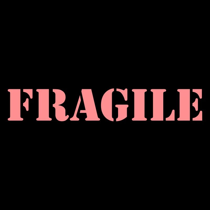 Fragile