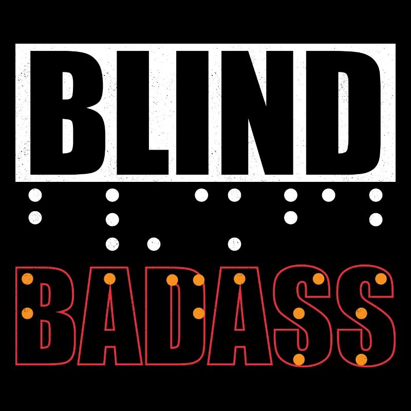 Blind Badass Braille Dots Impaired Blindness