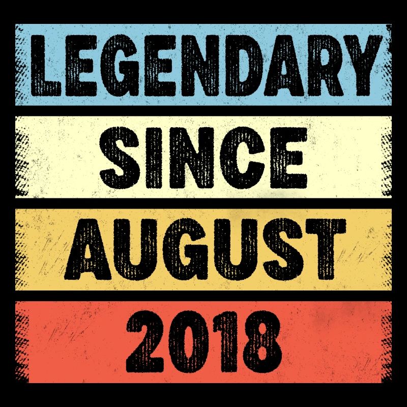 Legendary Since August 2018 4e anniversaire