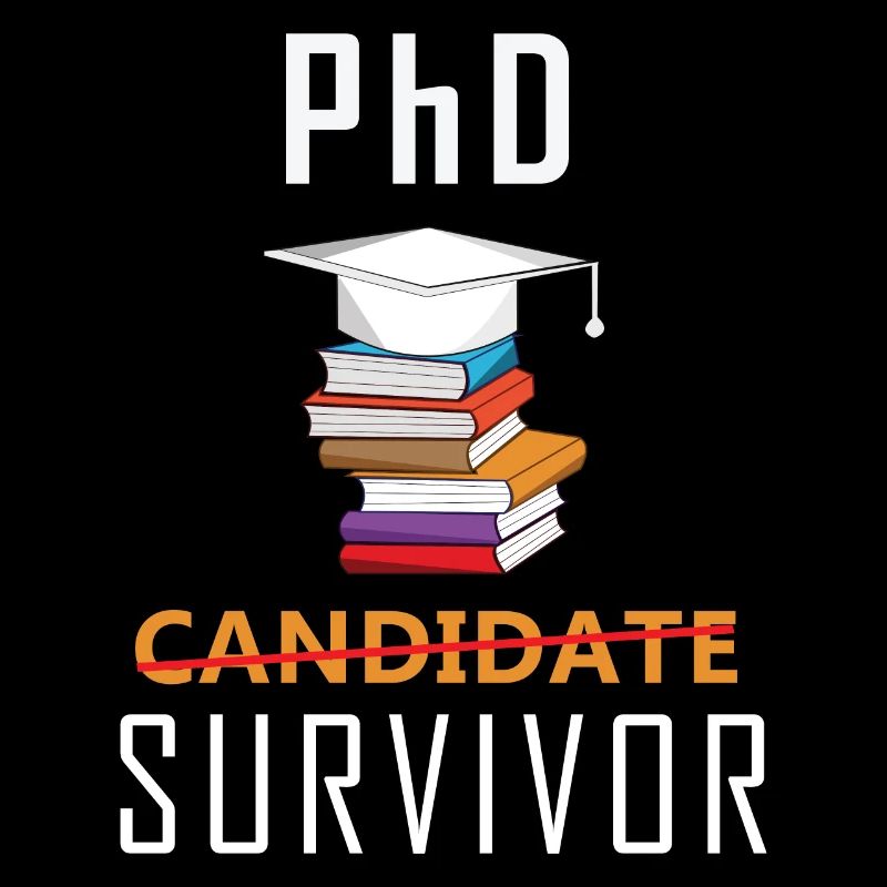 PhD Überlebender Lustiges Studenten Doktor Titel