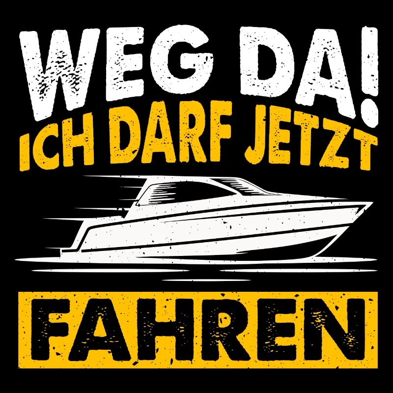 Weg Da! Ich darf jetzt Fahren Bootsführerschein Be