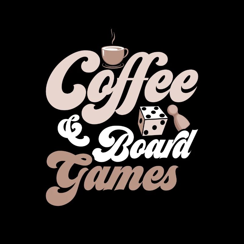 Coffee & Board Games Tabletop Player Nerd Gamer