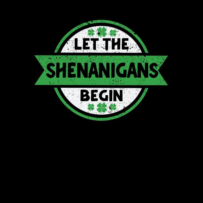 Let the Shenanigans begin Saint Patrick's