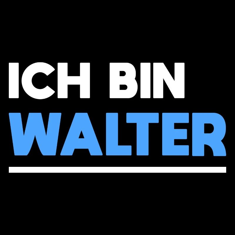 Walter Name Spruch für stolze Walter