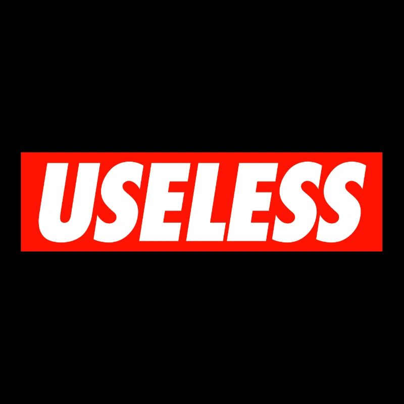 Useless
