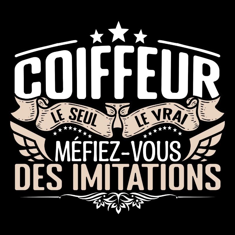 Coiffeur le seul Coiffeur le vrai Coiffeur