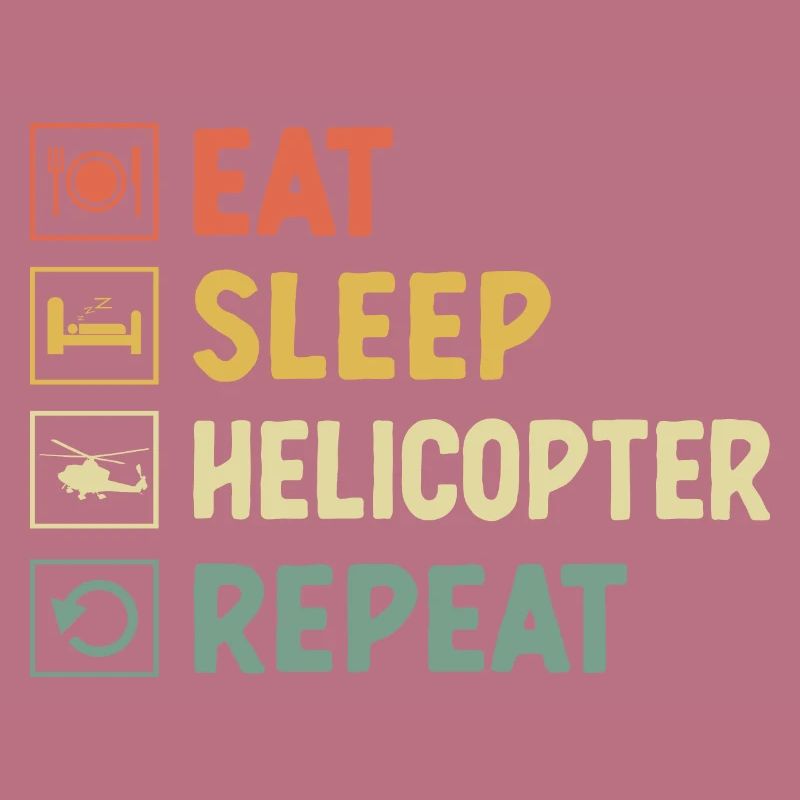 Essen Schlaf Hubschrauber Repeat Chopper Pilot Flieger