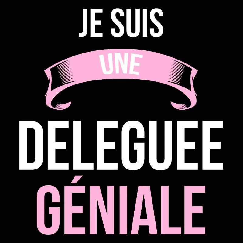 je suis une Deleguee