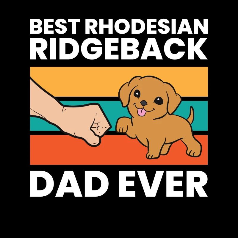 Meilleur rhodesian Ridgeback Dad jamais