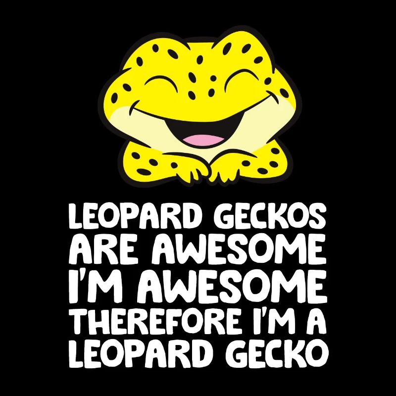 Leopardgeckos sind genial Ich bin genial Ich bin