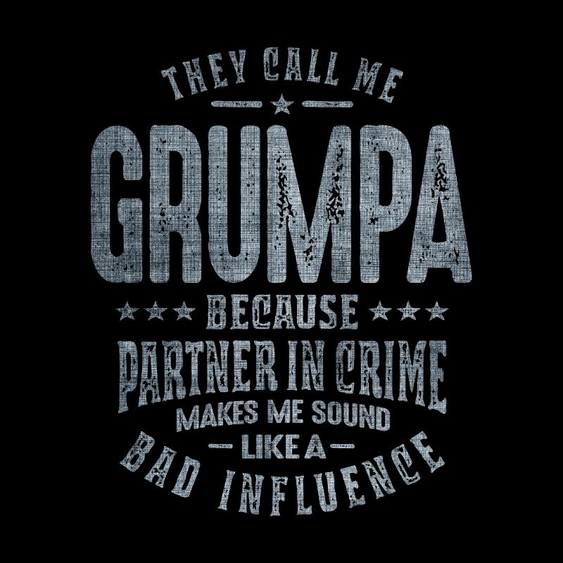 Ils m’appellent Grumpa parce que partenaire dans le crime