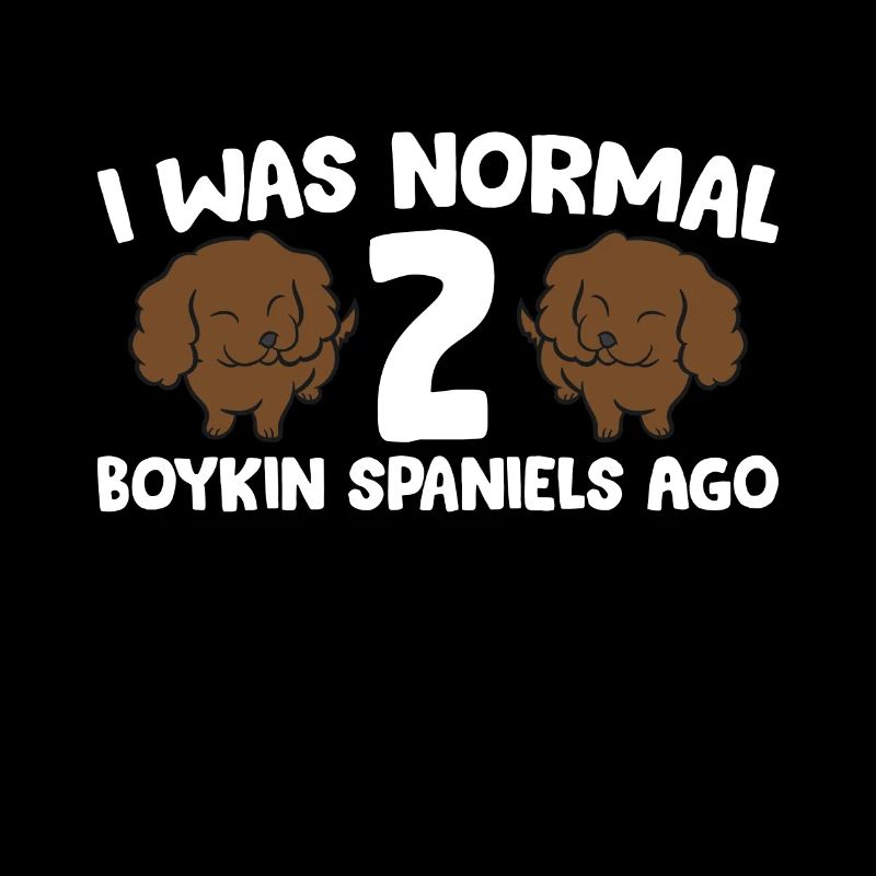 Boykin Spaniel Owner I Was Normal 2 Boykin