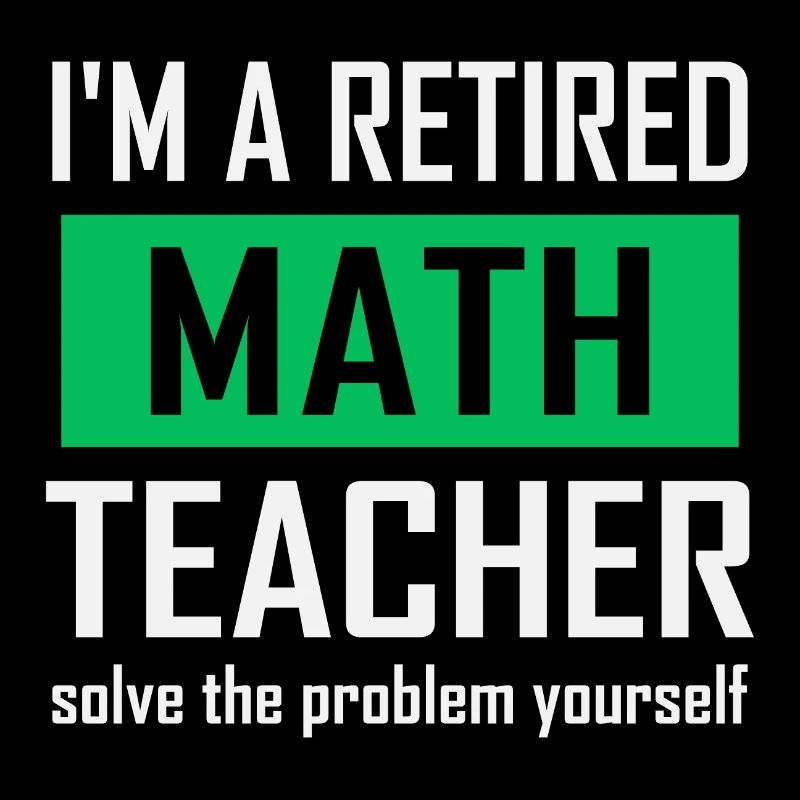 Professeur de mathématiques à la retraite