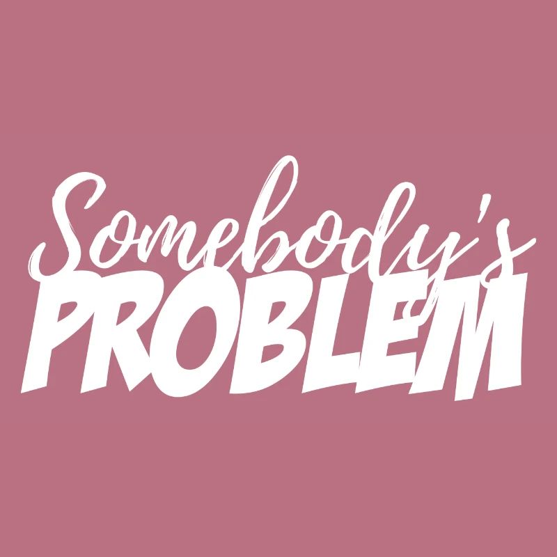 Somebody's Problem