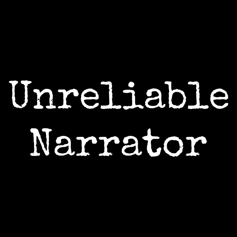 Writer - Unreliable Narrator I