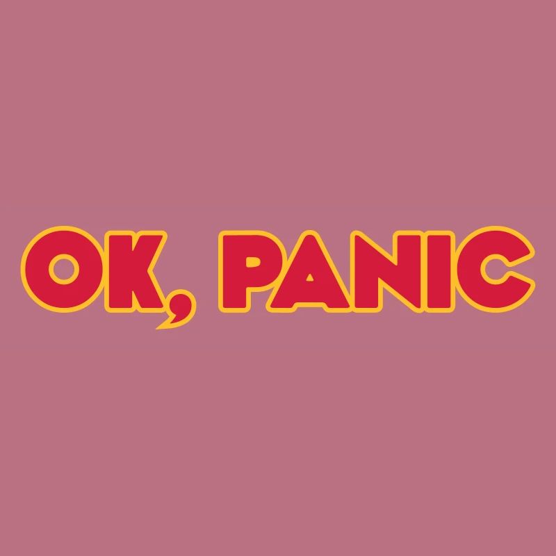 Ok, panic