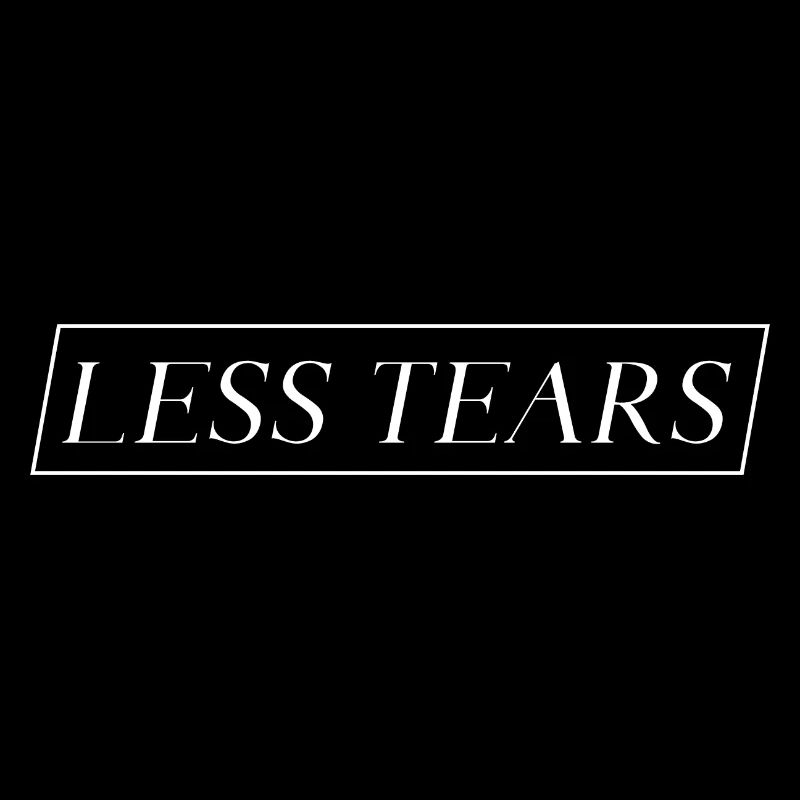 Moins de larmes - Dire moins de larmes