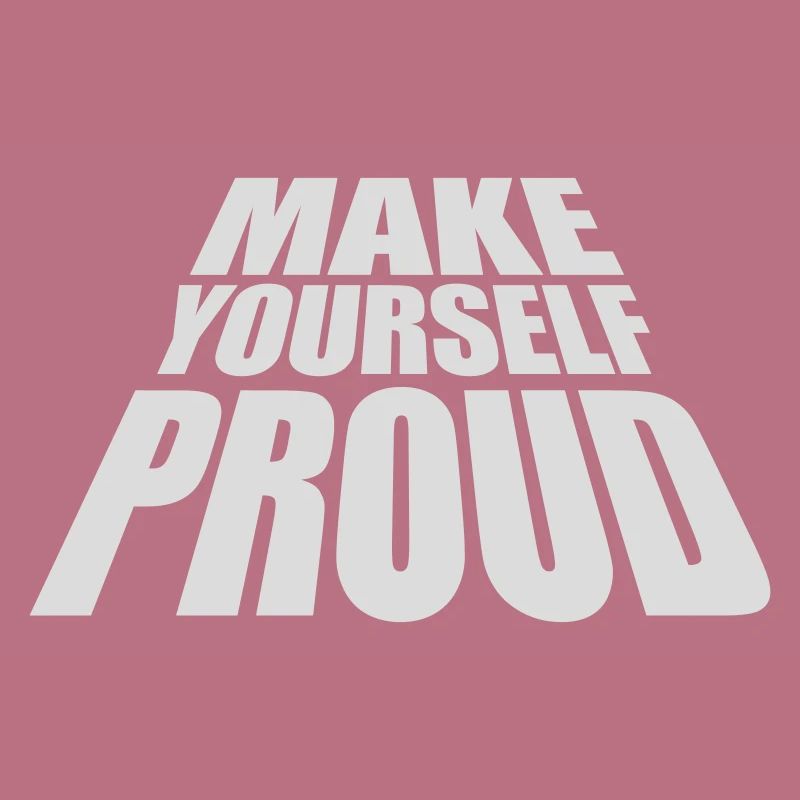 make yourself proud quote