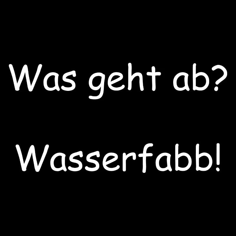 Was Geht Ab? Wasserfabb!